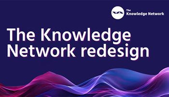 The Knowledge Network redesign - new look and feel, same great content image